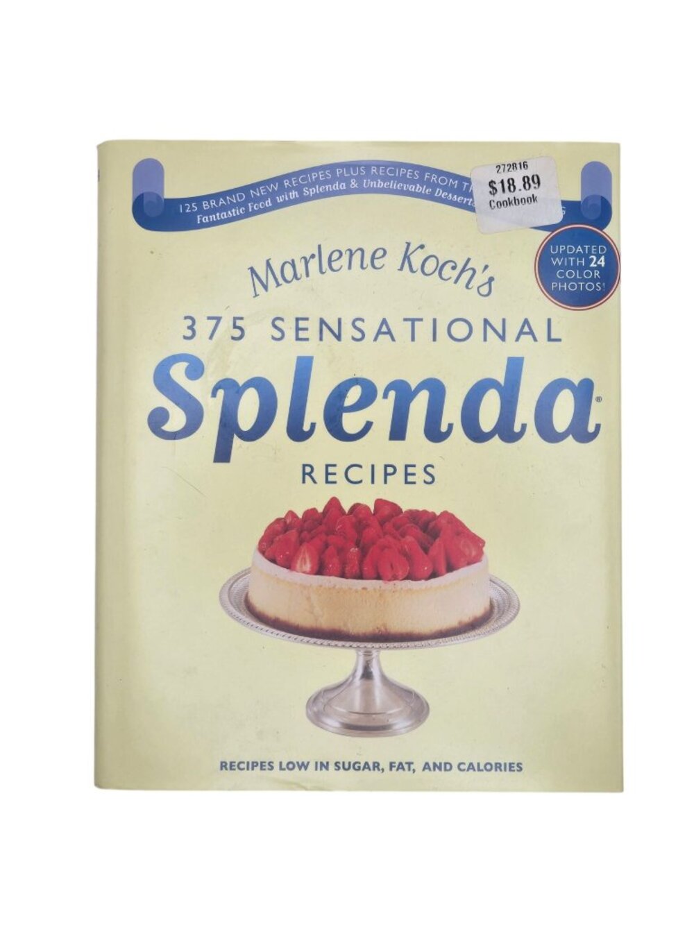 375 Sensational Splenda Recipes Cookbook Low Sugar Fat & Calories 2008 Hardcover